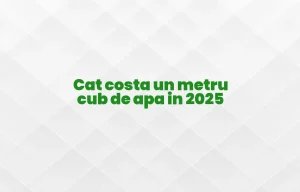 cat costa un metru cub de apa 2025