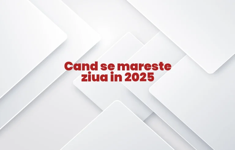 cand se mareste ziua 2025