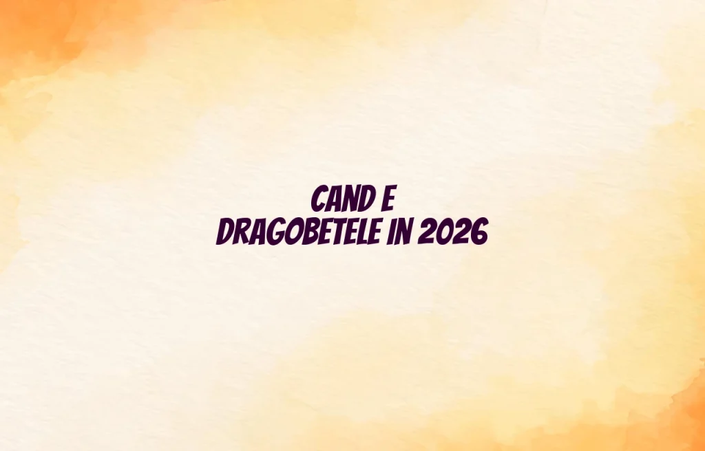 cand e dragobetele 2026