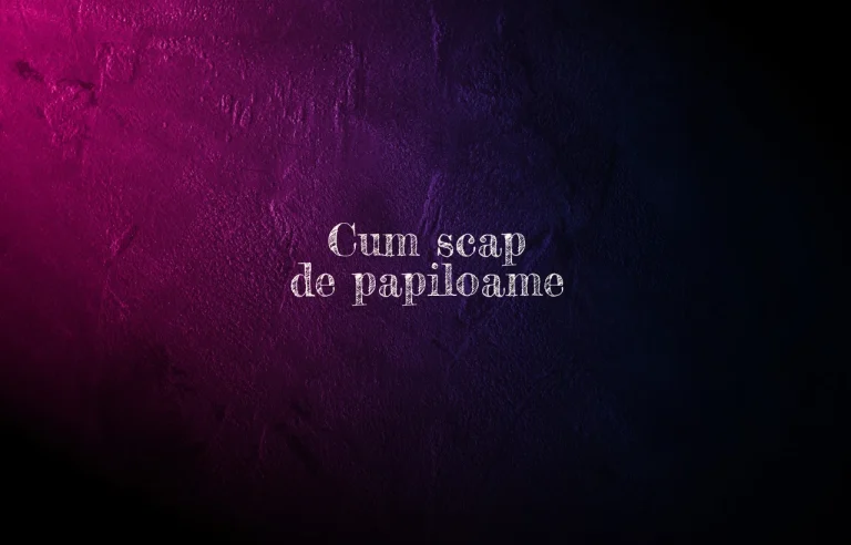 cum scap de papiloame