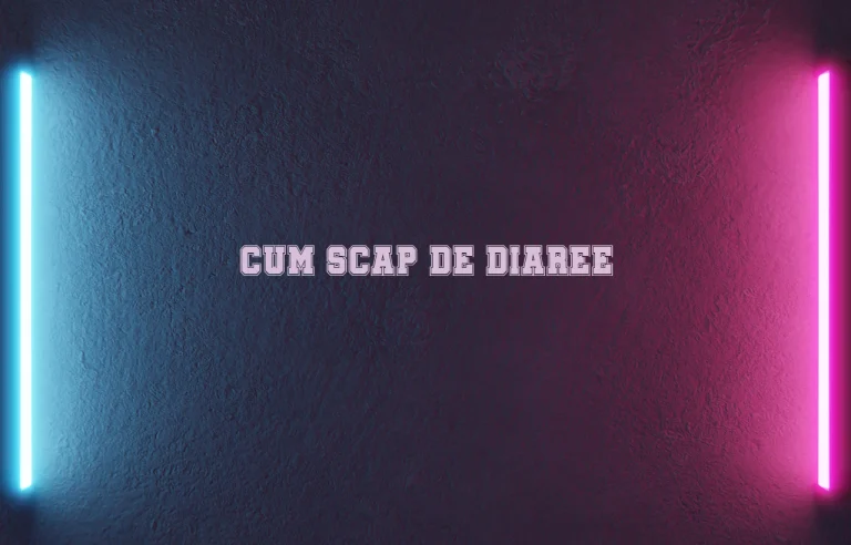 cum scap de diaree