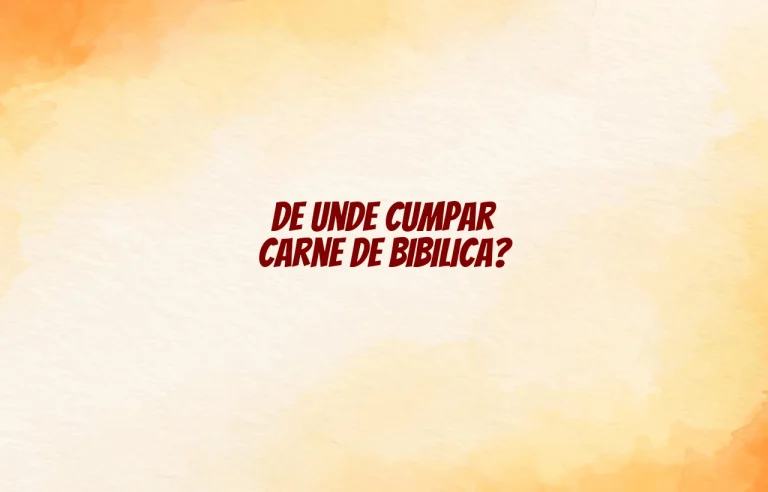 de unde cumpar carne de bibilica